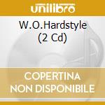W.O.Hardstyle (2 Cd) cd
