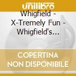Whigfield - X-Tremely Fun - Whigfield's Fitness Workout cd musicale di Whigfield