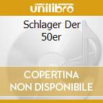 Schlager Der 50er cd