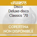 Disco Deluxe-disco Classics '70 cd