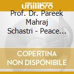 Prof. Dr. Pareek Mahraj Schastri - Peace Of The Night cd