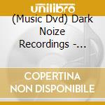 (Music Dvd) Dark Noize Recordings - Trance - Vision - The First Trance Opera Of The World cd musicale