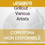 Grillout - Various Artists cd