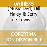 (Music Dvd) Bill Haley & Jerry Lee Lewis - Live In Concert cd