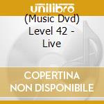 (Music Dvd) Level 42 - Live cd