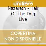 Nazareth - Hair Of The Dog Live cd