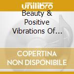 Beauty & Positive Vibrations Of Wellness Dreams 5Cd cd
