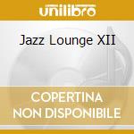 Jazz Lounge XII cd