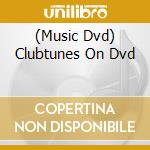 (Music Dvd) Clubtunes On Dvd cd