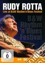 (Music Dvd) Rudy Rotta - Live At B&W Rhythm'N'Blues Festival