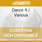 Dance 4 / Various cd musicale