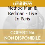 Method Man & Redman - Live In Paris cd