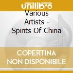Various Artists - Spirits Of China cd