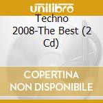 Techno 2008-The Best (2 Cd) cd