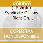 (LP Vinile) Syndicate Of Law - Right On Time (12') vinile