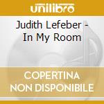 Judith Lefeber - In My Room cd
