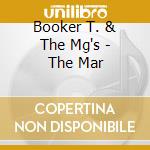 Booker T. & The Mg's - The Mar cd musicale di BOOKER T. & THE MGs