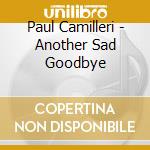 Paul Camilleri - Another Sad Goodbye