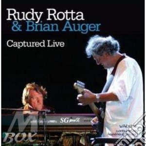 Rotta Rudy & Auger Brian - Captured Live cd musicale di ROTTA RUDY-BRIAN AUGER