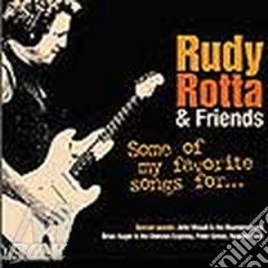 Rudy & Friends Rotta - Some Of My Favourite Songs cd musicale di Rudy Rotta