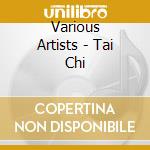 Various Artists - Tai Chi cd