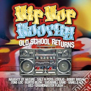 Hip Hop Hooray - Old School Returns cd musicale di Artisti Vari