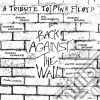 Back Against The Wall: A Tribute To Pink Floyd / Various (2 Cd) cd
