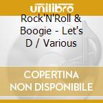 Rock'N'Roll & Boogie - Let's D / Various cd