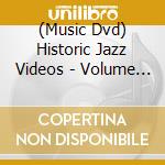 (Music Dvd) Historic Jazz Videos - Volume 1 cd