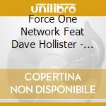 Force One Network Feat Dave Hollister - Force One Network Feat Dave Hollister