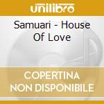 Samuari - House Of Love cd