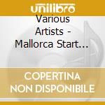 Various Artists - Mallorca Start Up 2004 (2 Cd) cd