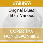 Original Blues Hits / Various cd