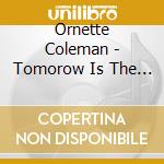 Ornette Coleman - Tomorow Is The Question cd