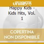 Happy Kids - Kids Hits, Vol. 1 cd