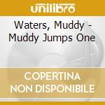 Waters, Muddy - Muddy Jumps One cd