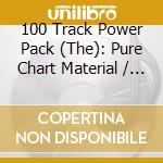 100 Track Power Pack (The): Pure Chart Material / Various (6 Cd) cd