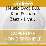 (Music Dvd) B.B. King & Joan Baez - Live At 'Sing Sing' - A Legend cd