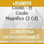 Coolio - El Coolio Magnifico (2 Cd) cd