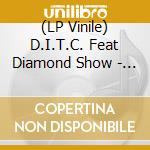 (LP Vinile) D.I.T.C. Feat Diamond Show - Live At Tramps New York Vol. 2 lp vinile di D.I.T.C. Feat Diamond Show &