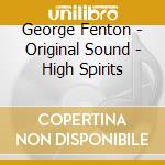 George Fenton - Original Sound - High Spirits cd