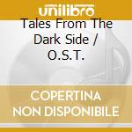 Tales From The Dark Side / O.S.T. cd
