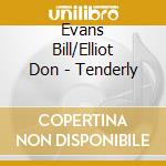 Evans Bill/Elliot Don - Tenderly cd