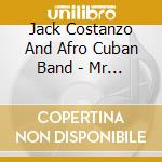 Jack Costanzo And Afro Cuban Band - Mr Bongo cd