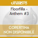 Floorfilla - Anthem #3 cd