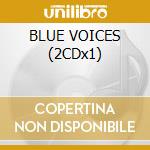 BLUE VOICES (2CDx1) cd