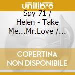 Spy 71 / Helen - Take Me...Mr.Love / Zanzibar cd