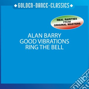 Alan Barry - Good Vibrations / Ring The Bell cd musicale di Barry Alan