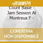 Count Basie - Jam Session At Montreux F - cd