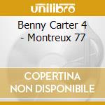 Benny Carter 4 - Montreux 77 cd musicale di CARTER BENNY